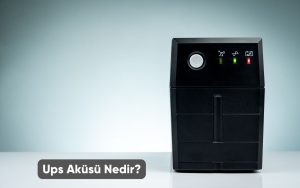 Ups Aküsü Nedir